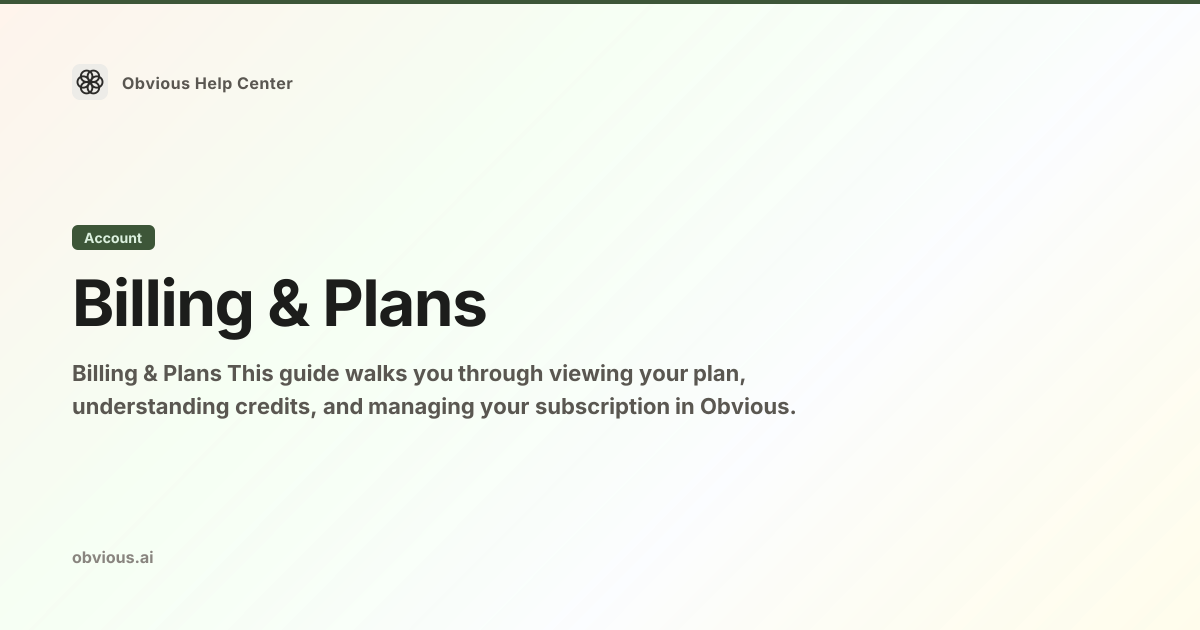 Billing & Plans — Obvious Help Center