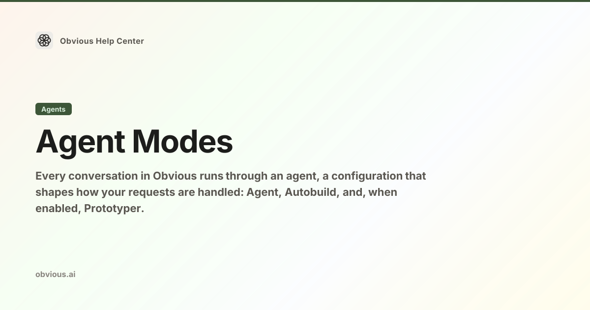 Agent Modes — Obvious Help Center