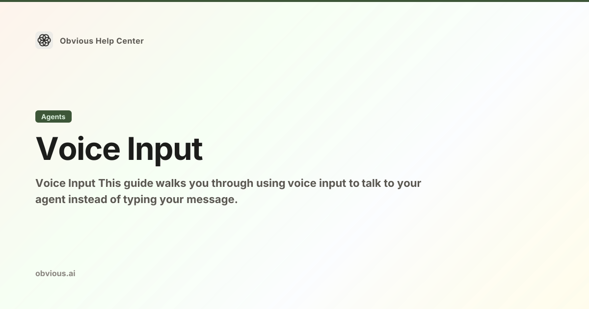 Voice Input — Obvious Help Center