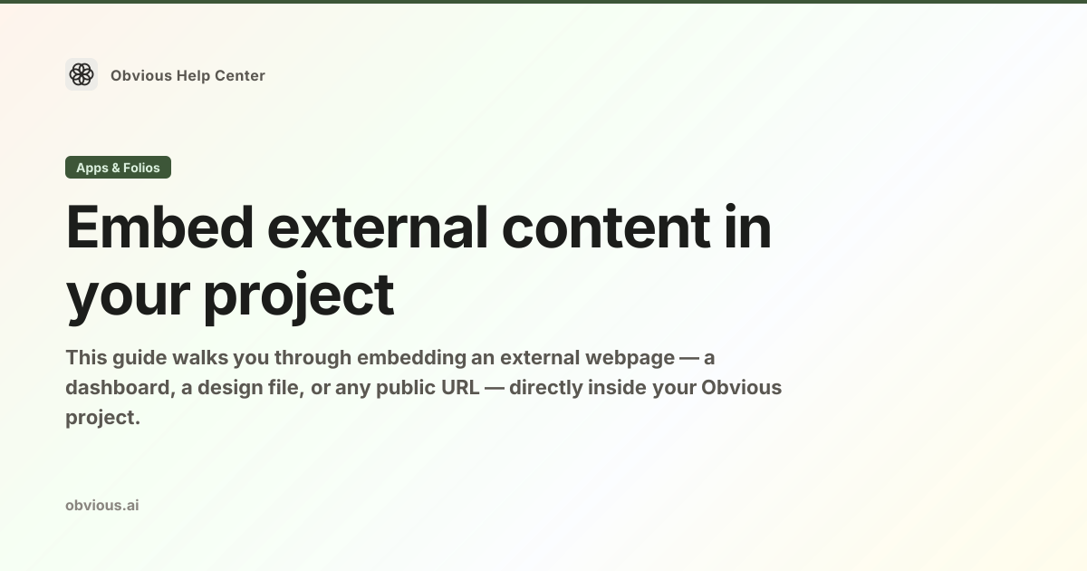 Embed external content in your project — Obvious Help Center