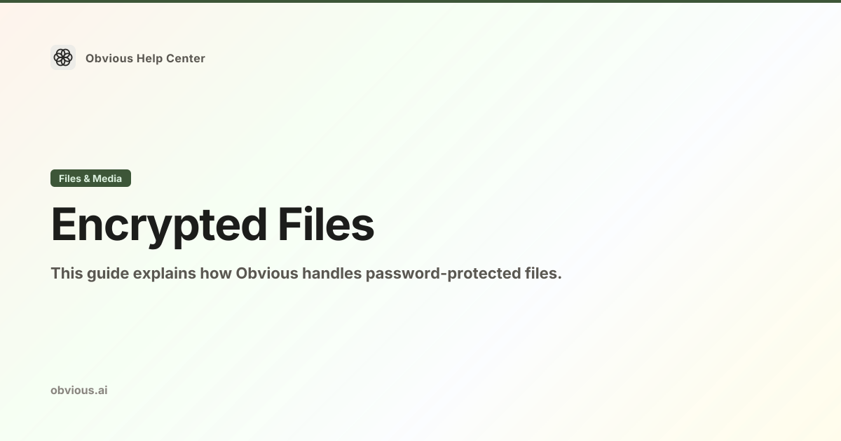 Encrypted Files — Obvious Help Center