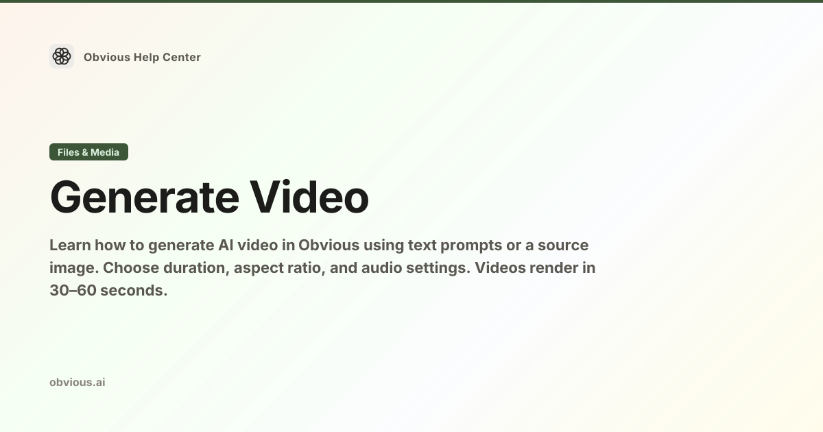 How to Generate Video in Obvious — Obvious Help Center