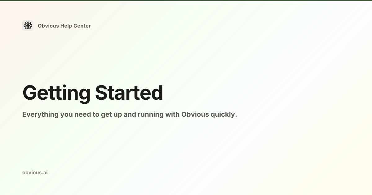 Getting Started — Obvious Help Center