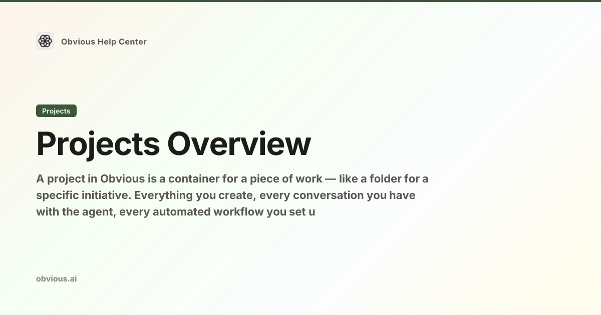 Projects Overview — Obvious Help Center