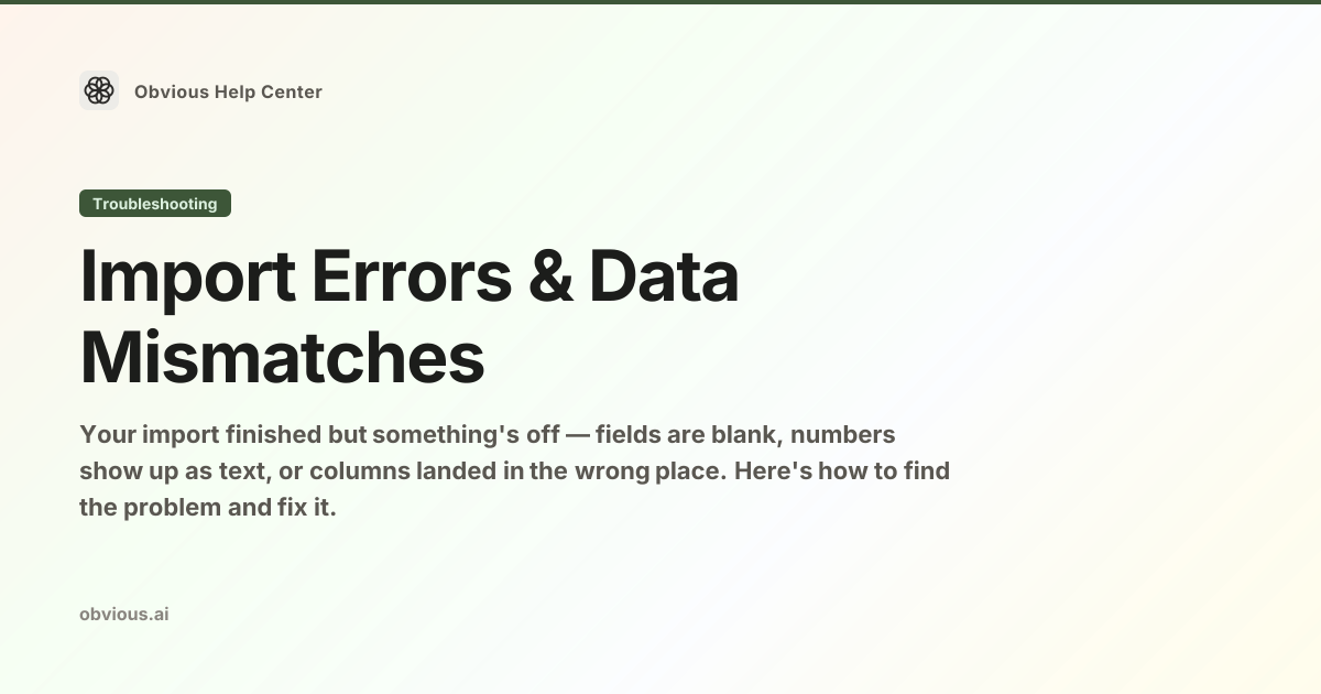 Import Errors & Data Mismatches — Obvious Help Center