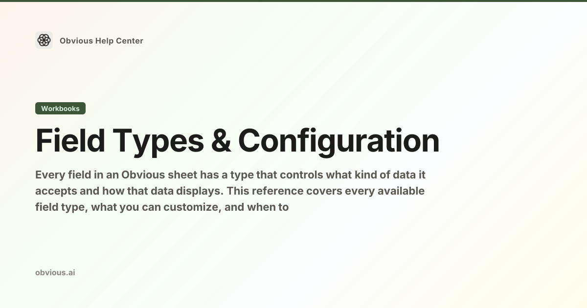 Field Types & Configuration — Obvious Help Center