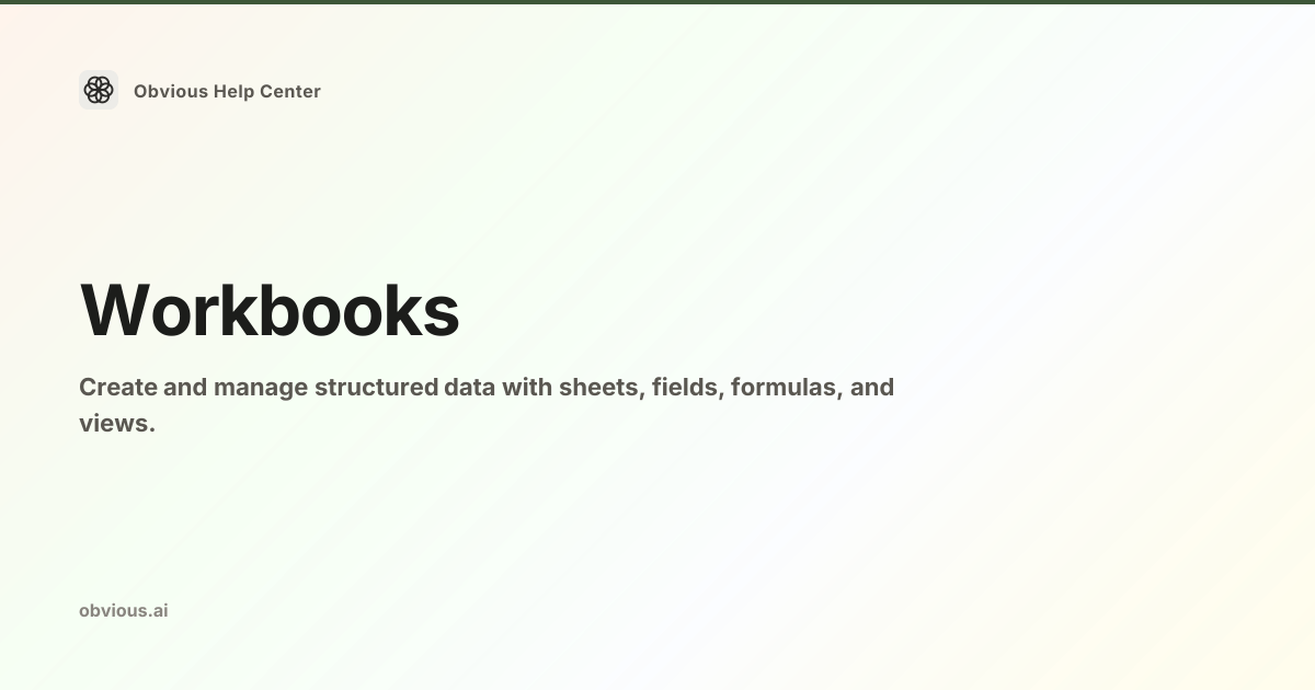 Workbooks — Obvious Help Center